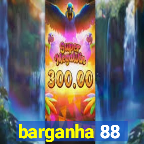 barganha 88